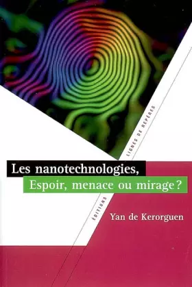 Couverture du produit · Les nanotechnologies, espoir, menaces ou miracles ?