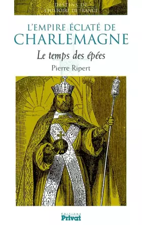 Couverture du produit · L'Empire éclaté de Charlemagne : Le Temps des épées