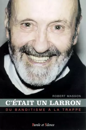 Couverture du produit · C'était un larron : Du banditisme à la Trappe