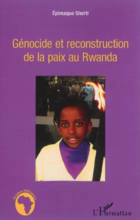 Couverture du produit · Génocide et reconstruction de la paix au Rwanda