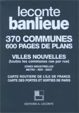 Couverture du produit · Plan de ville : 370 communes, 600 pages de plans - Villes nouvelles, zones industrielles, métro, RER, SNCF