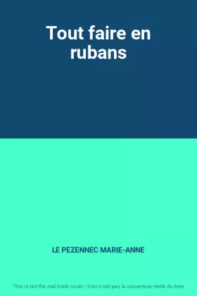 Couverture du produit · Tout faire en rubans