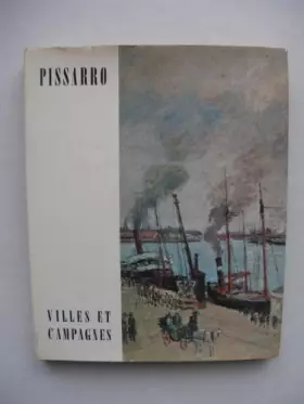 Couverture du produit · Pissarro, Villes et campagnes: Texte de Charles Kunstler