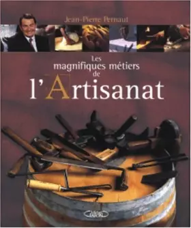 Couverture du produit · Les magnifiques métiers de l'artisanat