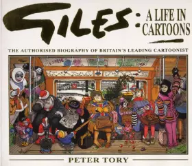 Couverture du produit · Giles: A Life in Cartoons - The Authorised Biography of Britain's Leading Cartoonist