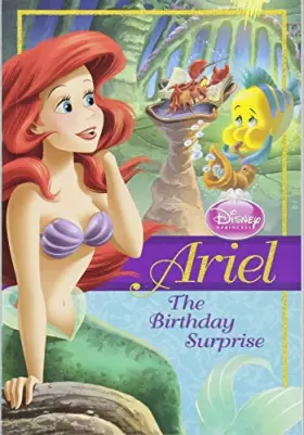 Couverture du produit · Disney Princess Ariel: The Birthday Surprise
