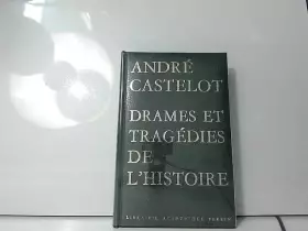 Couverture du produit · Drames et tragedies de l'histoire.André CASTELOT. Perrin SF59