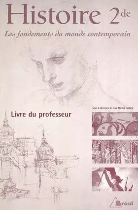 Couverture du produit · Histoire 2nde. Les fondements du monde contemporain, édition 2001