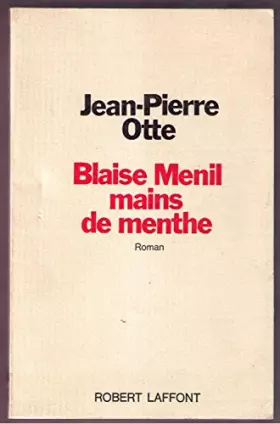 Couverture du produit · Blaise Menil mains de menthe, le guérisseur