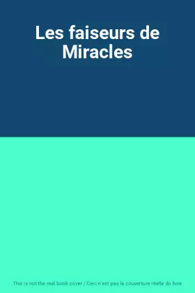 Couverture du produit · Les faiseurs de Miracles