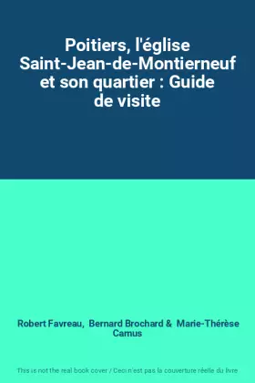 Couverture du produit · Poitiers, l'église Saint-Jean-de-Montierneuf et son quartier : Guide de visite