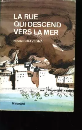 Couverture du produit · La rue qui descend vers la mer.