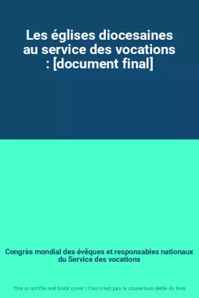 Couverture du produit · Les églises diocesaines au service des vocations : [document final]