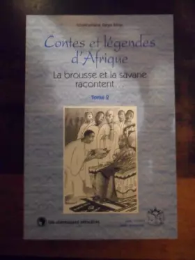 Couverture du produit · La Brousse et la Savane racontent, tome 2