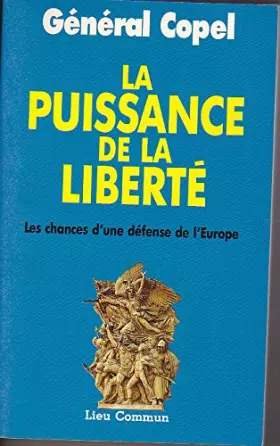 Couverture du produit · La puissance de la liberté: Les chances d'une défense de l'Europe