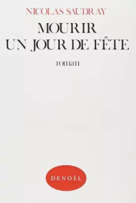 Couverture du produit · Mourir un jour de fete
