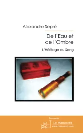 Couverture du produit · De L'eau et de L'ombre: L'héritage du Sang