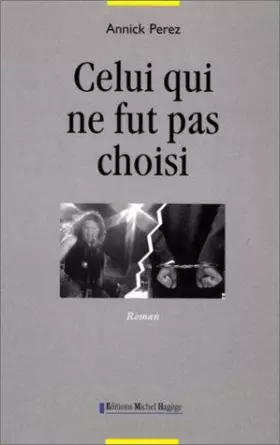 Couverture du produit · Celui qui ne fut pas choisi
