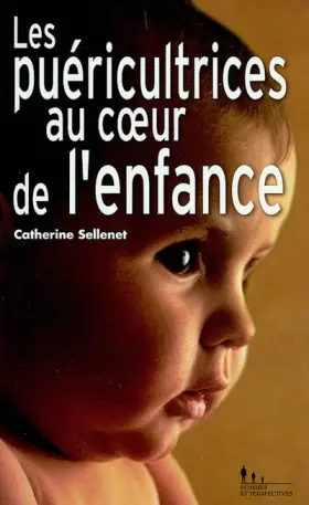 Couverture du produit · Les puéricultrices au coeur de l'enfance