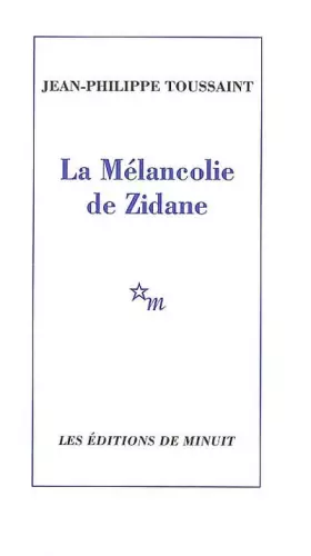 Couverture du produit · La Mélancolie de Zidane