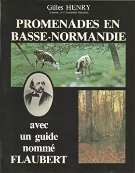Couverture du produit · Promenades en Normandie avec un guide nommé Flaubert