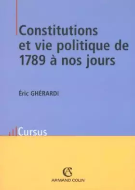 Couverture du produit · Constitutions et vie politique de 1789 à nos jours