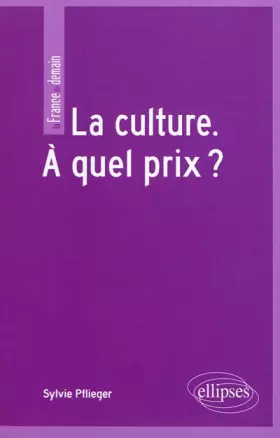 Couverture du produit · La Culture à Quel Prix ?