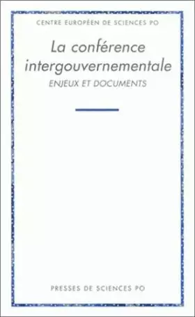 Couverture du produit · La conférence intergouvernementale. Enjeux et documents