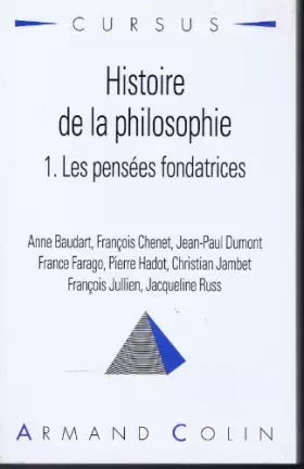 Couverture du produit · Histoire de la philosophie Tome 1 : Les pensées fondatrices