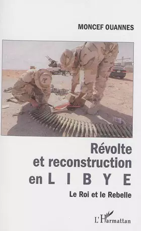 Couverture du produit · Révolte et reconstruction en Libye: Le Roi et le Rebelle