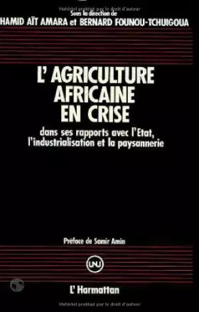 Couverture du produit · L'Agriculture africaine en crise dans ses rapports avec l'Etat, l'industrialisation et la paysannerie