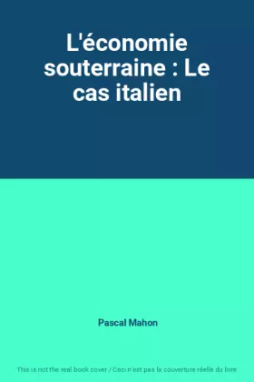 Couverture du produit · L'économie souterraine : Le cas italien