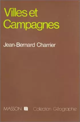 Couverture du produit · Villes et campagnes : Essai sur la diversité des rapports villes-campagnes à travers le monde