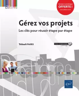 Couverture du produit · Gérez vos projets - Les clés pour réussir étape par étape