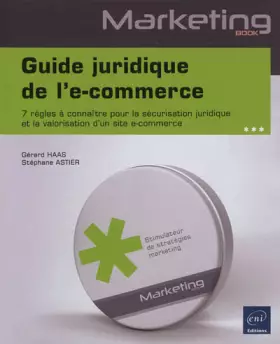 Couverture du produit · Guide juridique de l'e-commerce - 7 règles à connaître pour la sécurisation juridique et la valorisation d'un site e-commerce