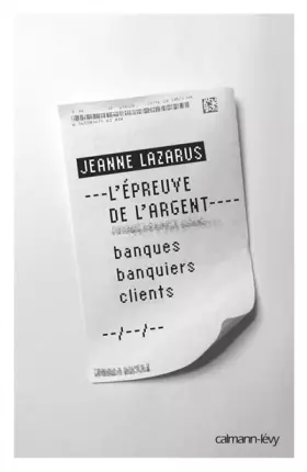 Couverture du produit · L'Epreuve de l'argent : Banques banquiers clients