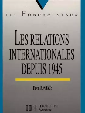Couverture du produit · Les relations internationales depuis 1945
