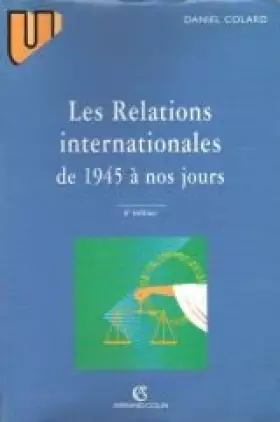 Couverture du produit · Les relations internationales de 1945 à nos jours