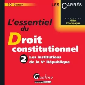 Couverture du produit · L'essentiel du droit constitutionnel : Volume 2 : Les institutions de la Ve République
