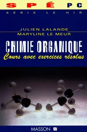 Couverture du produit · CHIMIE ORGANIQUE. Cours avec exercices résolus