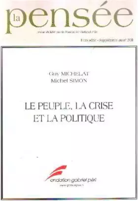Couverture du produit · La pensée - Hors série supplément au n°368. LE PEUPLE, LA CRISE ET LA POLITIQUE.