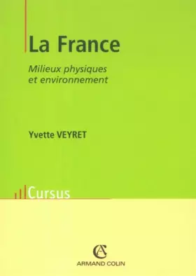 Couverture du produit · La France : Milieux physiques et environnement
