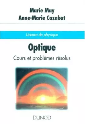 Couverture du produit · OPTIQUE. Cours et problèmes résolus