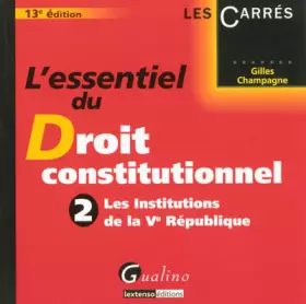 Couverture du produit · L'essentiel du droit constitutionnel : Tome 2, Les Institutions de la Ve République
