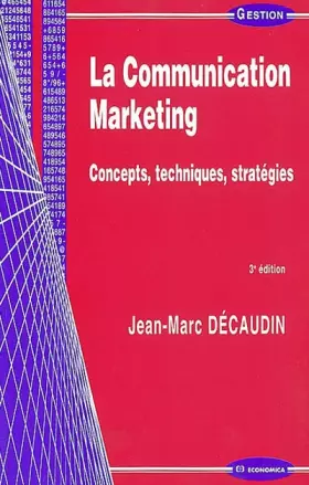 Couverture du produit · La communication marketing : Concepts, techniques, stratégies