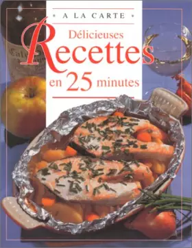 Couverture du produit · Délicieuses recettes en 25 minutes