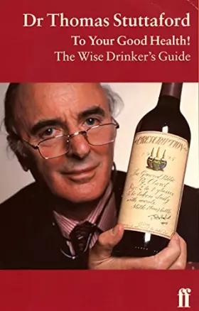 Couverture du produit · To Your Good Health!: The Wise Drinker's Guide