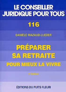 Couverture du produit · Préparer sa retraite, pour mieux la vivre, numéro 116, 3ème édition