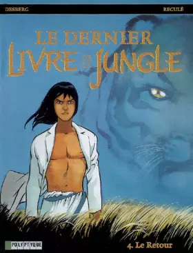 Couverture du produit · Le Dernier livre de la jungle - tome 4 - Retour (Le)