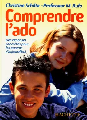 Couverture du produit · COMPRENDRE L'ADO. Des réponses concrètes pour les parents d'aujourd'hui